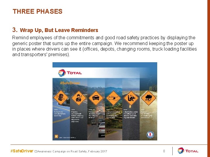 THREE PHASES 3. Wrap Up, But Leave Reminders Remind employees of the commitments and