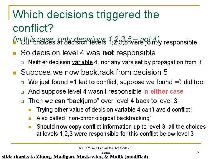 Which decisions triggered the conflict? (in this case, only decisions 1, 2, 3, 5