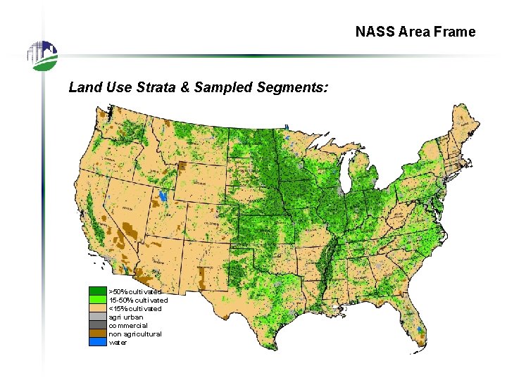 NASS Area Frame Land Use Strata & Sampled Segments: >50% cultivated 15 -50% cultivated