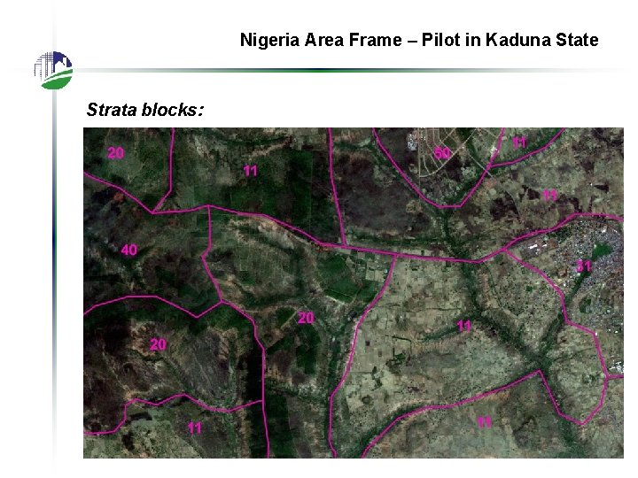 Nigeria Area Frame – Pilot in Kaduna State Strata blocks: 
