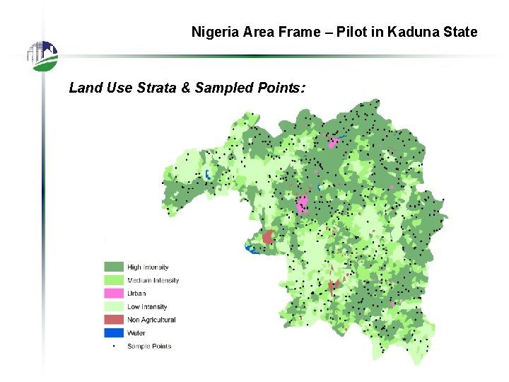 Nigeria Area Frame – Pilot in Kaduna State Land Use Strata & Sampled Points:
