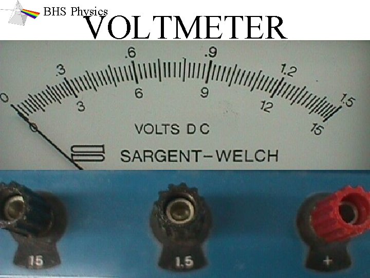 BHS Physics VOLTMETER 