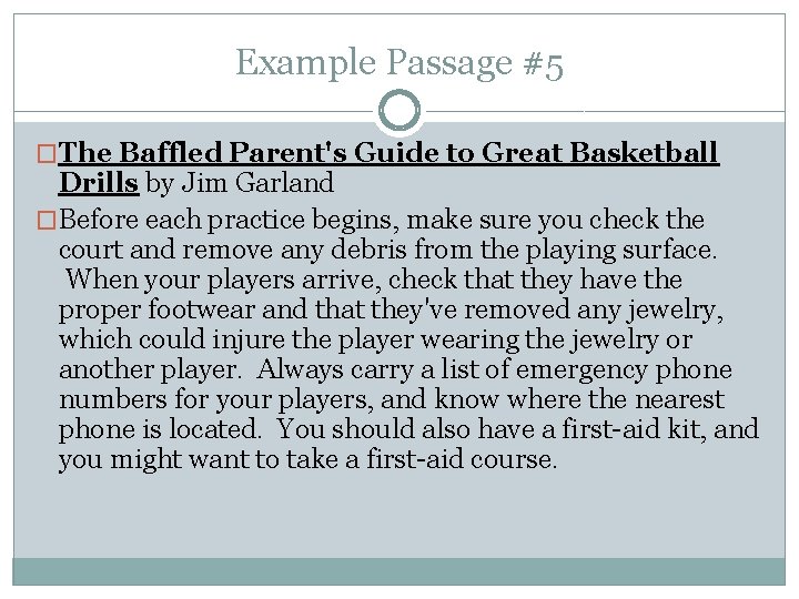 Example Passage #5 �The Baffled Parent's Guide to Great Basketball Drills by Jim Garland
