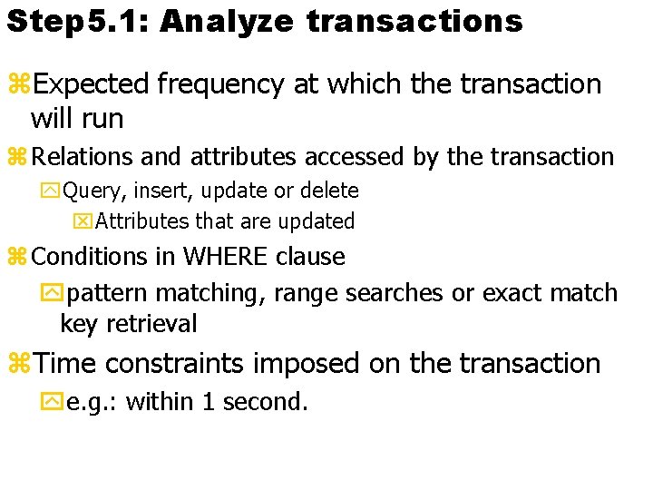 Step 5. 1: Analyze transactions z. Expected frequency at which the transaction will run