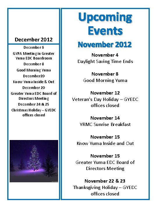 December 2012 December 6 GYPA Meeting in Greater Yuma EDC Boardroom December 8 Good
