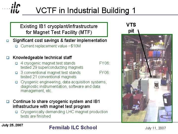 VCTF in Industrial Building 1 Americas Existing IB 1 cryoplant/infrastructure for Magnet Test Facility