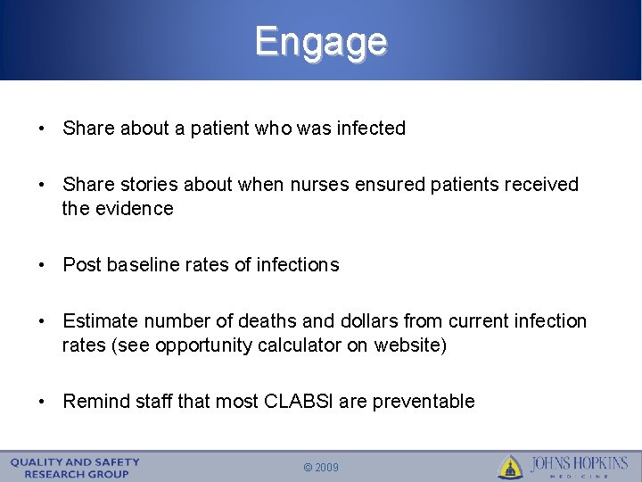 Engage • Share about a patient who was infected • Share stories about when