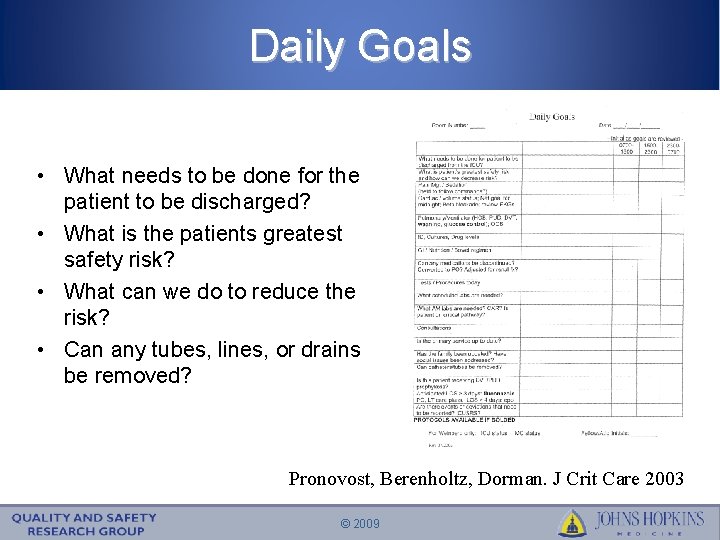 Daily Goals • What needs to be done for the patient to be discharged?
