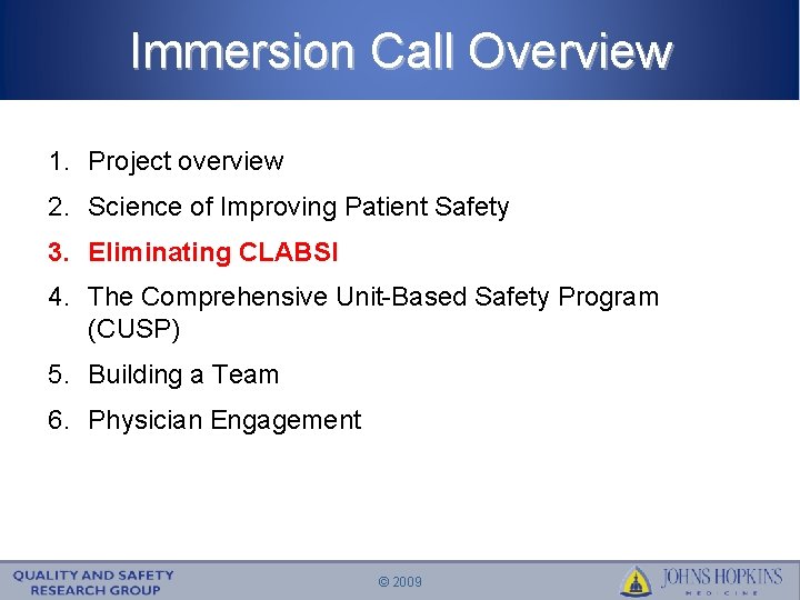 Immersion Call Overview 1. Project overview 2. Science of Improving Patient Safety 3. Eliminating