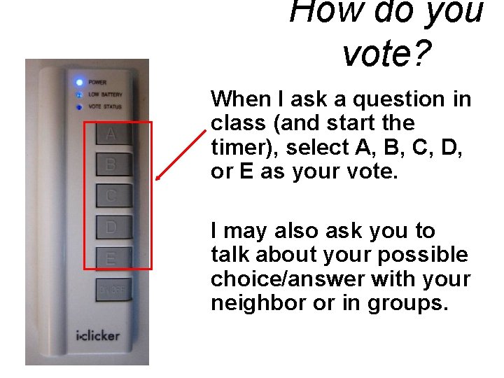 How do you vote? When I ask a question in class (and start the