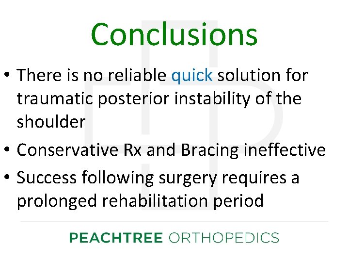 Conclusions • There is no reliable quick solution for traumatic posterior instability of the