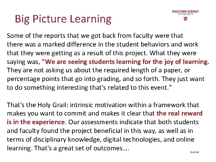 Big Picture Learning Some of the reports that we got back from faculty were