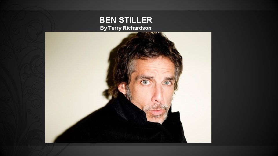 BEN STILLER By Terry Richardson 