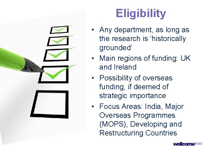 Eligibility • Any department, as long as the research is ‘historically grounded’ • Main Eligibility • Any department, as long as the research is ‘historically grounded’ • Main