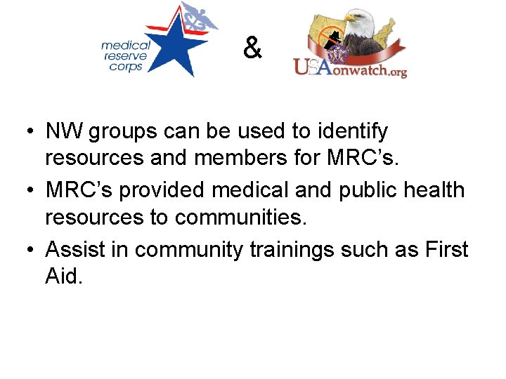 & • NW groups can be used to identify resources and members for MRC’s.