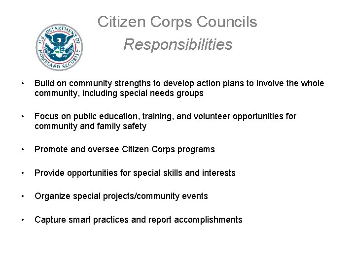 Citizen Corps Councils Responsibilities • Build on community strengths to develop action plans to