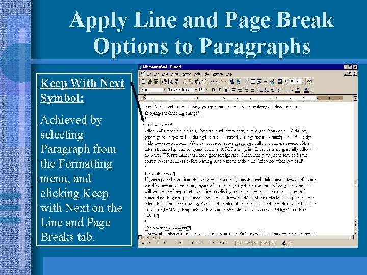 Apply Line and Page Break Options to Paragraphs Keep With Next Symbol: Achieved by