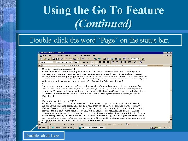 Using the Go To Feature (Continued) Double-click the word “Page” on the status bar.