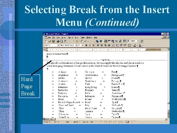 Selecting Break from the Insert Menu (Continued) Hard Page Break 