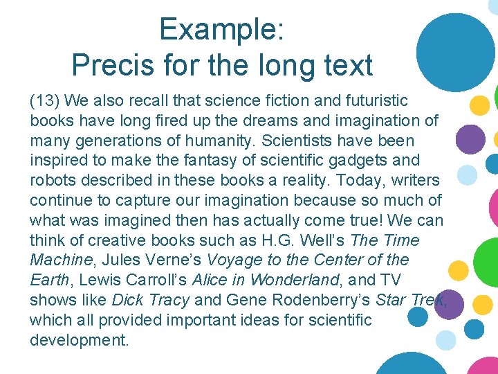 Example: Precis for the long text (13) We also recall that science fiction and
