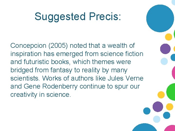 Suggested Precis: Concepcion (2005) noted that a wealth of inspiration has emerged from science