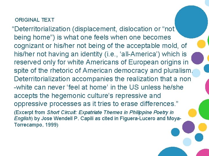 ORIGINAL TEXT “Deterritorialization (displacement, dislocation or “not being home”) is what one feels when