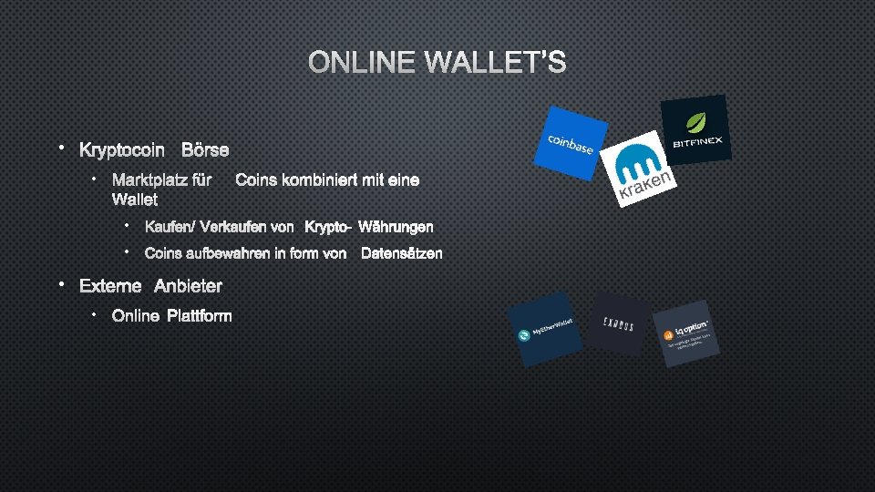 ONLINE WALLET’S • KRYPTOCOIN BÖRSE • MARKTPLATZ FÜR COINS KOMBINIERT MIT EINE WALLET •