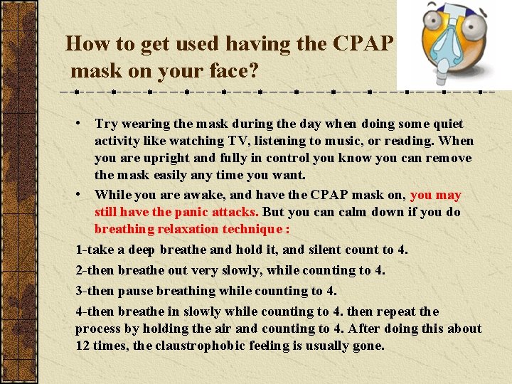 How to get used having the CPAP mask on your face? • Try wearing