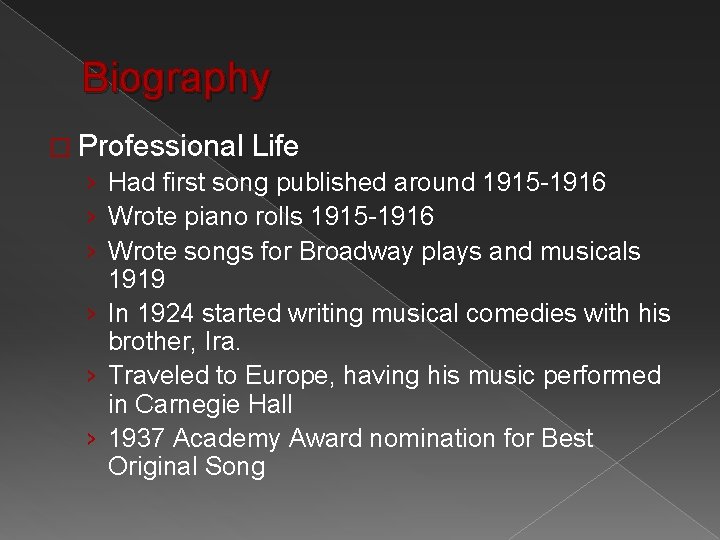 Biography � Professional Life › Had first song published around 1915 -1916 › Wrote