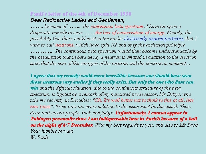 Pauli's letter of the 4 th of December 1930 Dear Radioactive Ladies and Gentlemen,