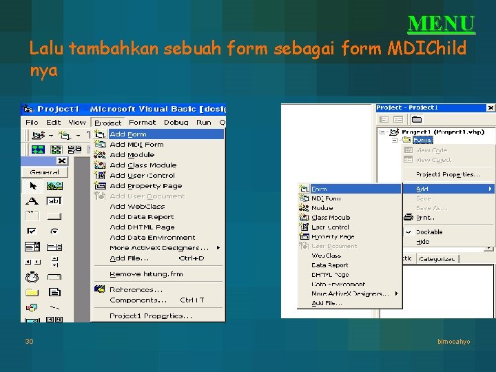 MENU Lalu tambahkan sebuah form sebagai form MDIChild nya 30 bimocahyo MENU Lalu tambahkan sebuah form sebagai form MDIChild nya 30 bimocahyo