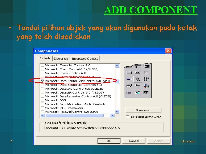 ADD COMPONENT • Tandai pilihan objek yang akan digunakan pada kotak yang telah disediakan ADD COMPONENT • Tandai pilihan objek yang akan digunakan pada kotak yang telah disediakan