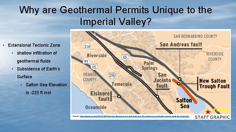 Why are Geothermal Permits Unique to the Imperial Valley? • Extensional Tectonic Zone •