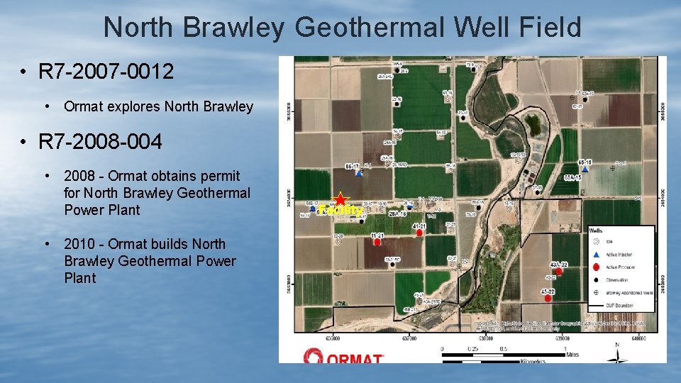 North Brawley Geothermal Well Field • R 7 -2007 -0012 • Ormat explores North