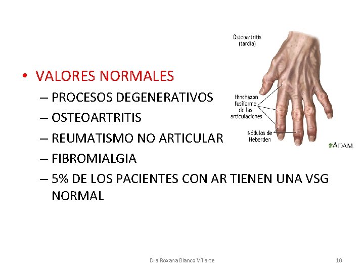  • VALORES NORMALES – PROCESOS DEGENERATIVOS – OSTEOARTRITIS – REUMATISMO NO ARTICULAR –