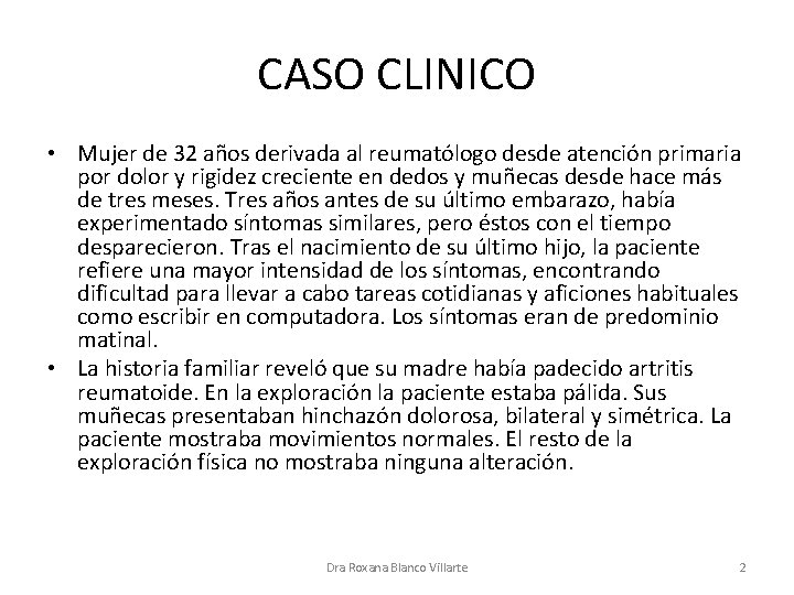 CASO CLINICO • Mujer de 32 años derivada al reumatólogo desde atención primaria por