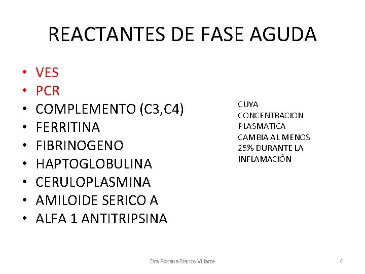 REACTANTES DE FASE AGUDA • • • VES PCR COMPLEMENTO (C 3, C 4)