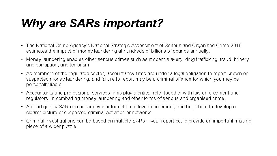 Why are SARs important? • The National Crime Agency’s National Strategic Assessment of Serious