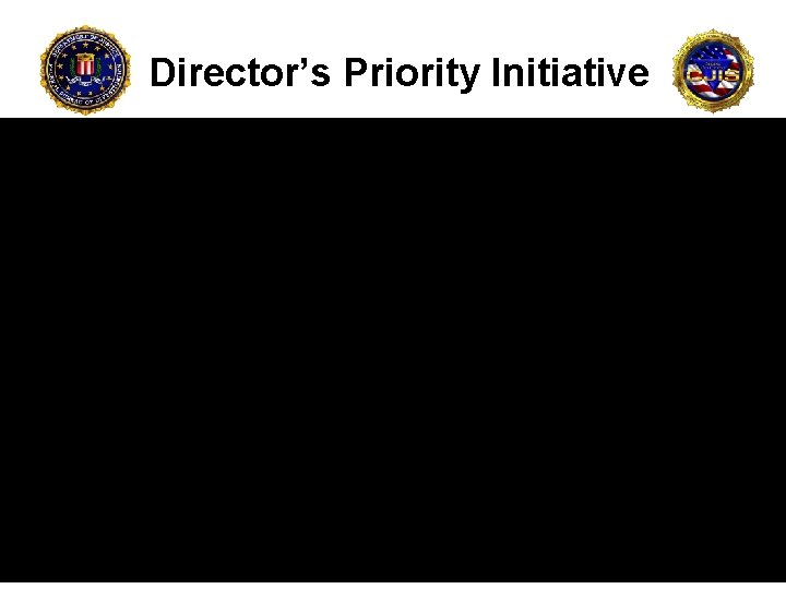 Director’s Priority Initiative 
