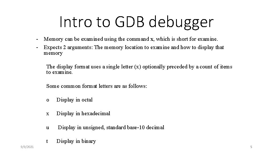 Intro to GDB debugger - Memory can be examined using the command x, which