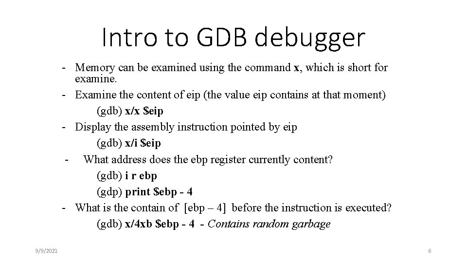 Intro to GDB debugger - Memory can be examined using the command x, which