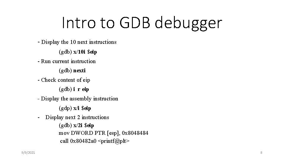 Intro to GDB debugger - Display the 10 next instructions (gdb) x/10 i $eip