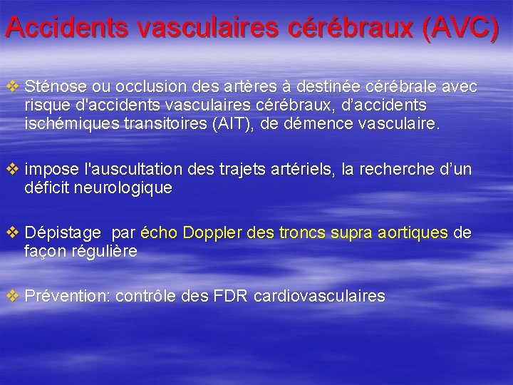 Accidents vasculaires cérébraux (AVC) v Sténose ou occlusion des artères à destinée cérébrale avec