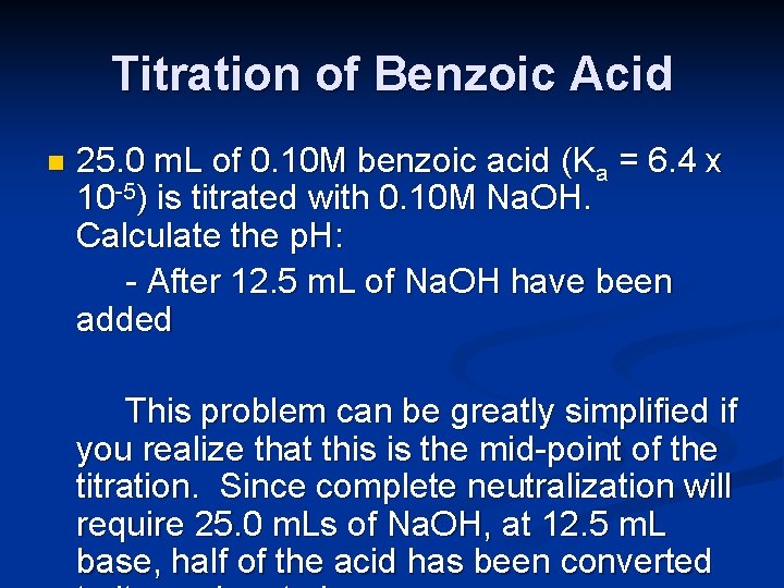 Titration of Benzoic Acid n 25. 0 m. L of 0. 10 M benzoic