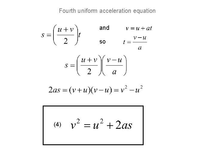 Fourth uniform acceleration equation and so (4) 