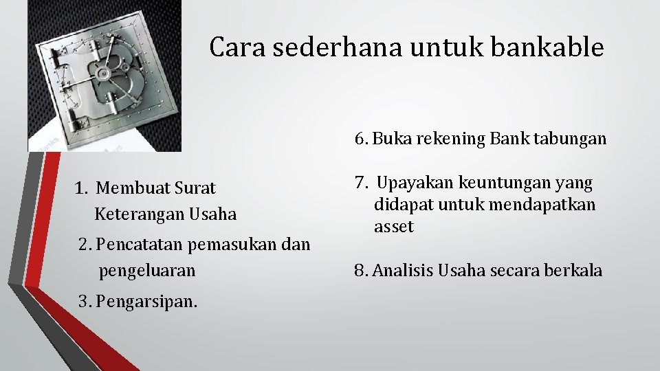 Cara sederhana untuk bankable 6. Buka rekening Bank tabungan 1. Membuat Surat Keterangan Usaha