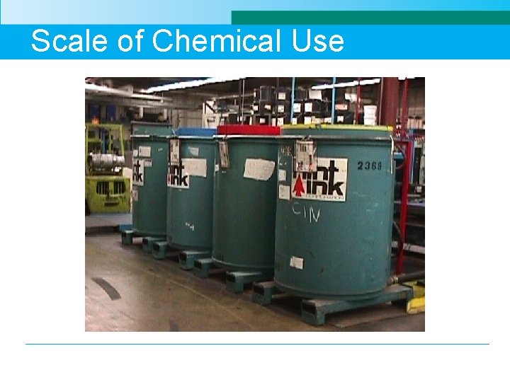 Scale of Chemical Use 