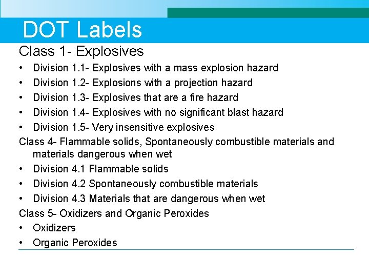 DOT Labels Class 1 - Explosives • Division 1. 1 - Explosives with a