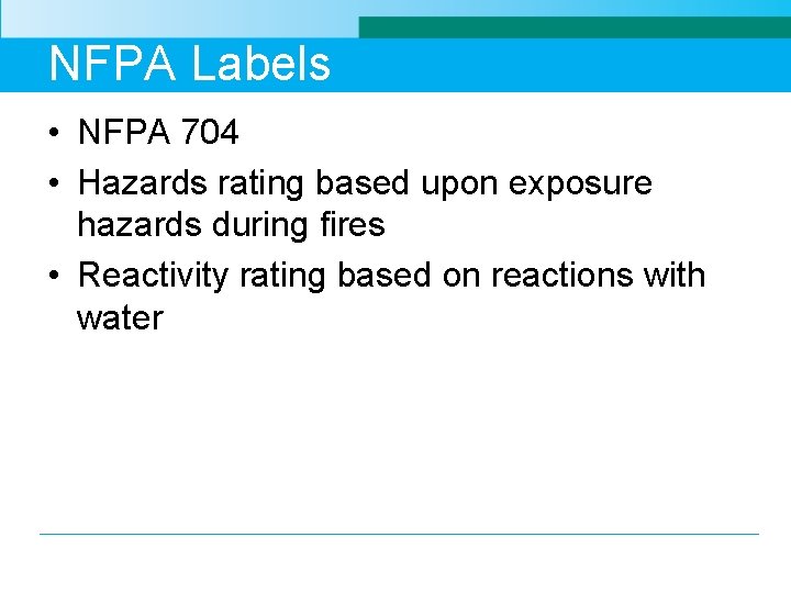 NFPA Labels • NFPA 704 • Hazards rating based upon exposure hazards during fires