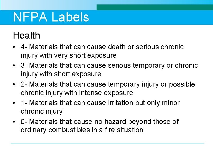 NFPA Labels Health • 4 - Materials that can cause death or serious chronic